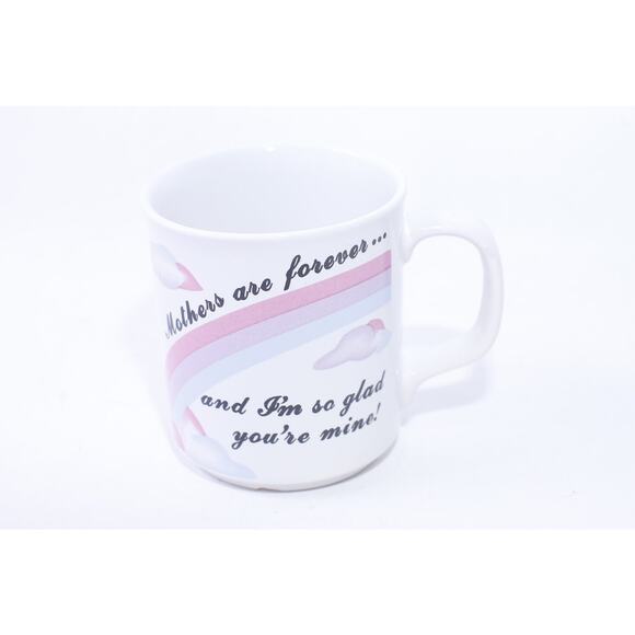 Mothers are forever, and I'm so glad you're mine, Message Mug, Mother's Day, - Picture 1 of 2